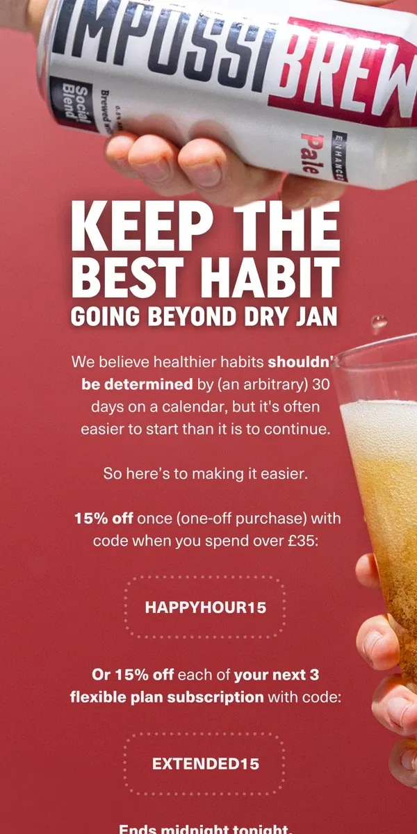 Email from IMPOSSIBREW. Keep The Best Habit Going - 15% OFF