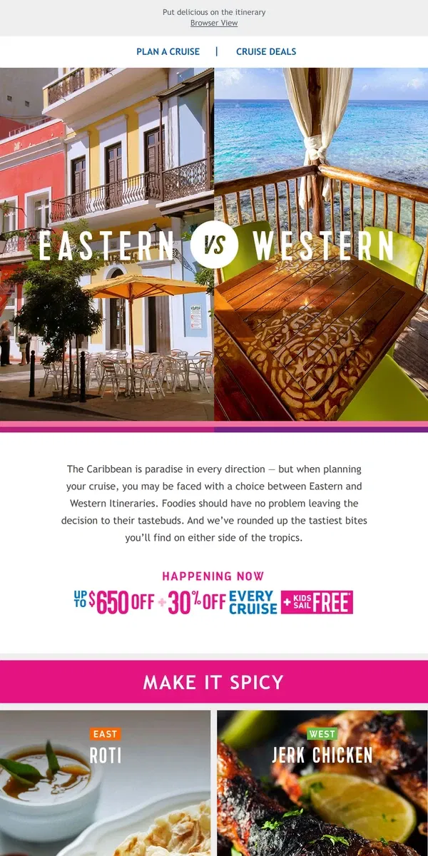 Email from Royal Caribbean. Eastern or Western Caribbean? Let your appetite guide you