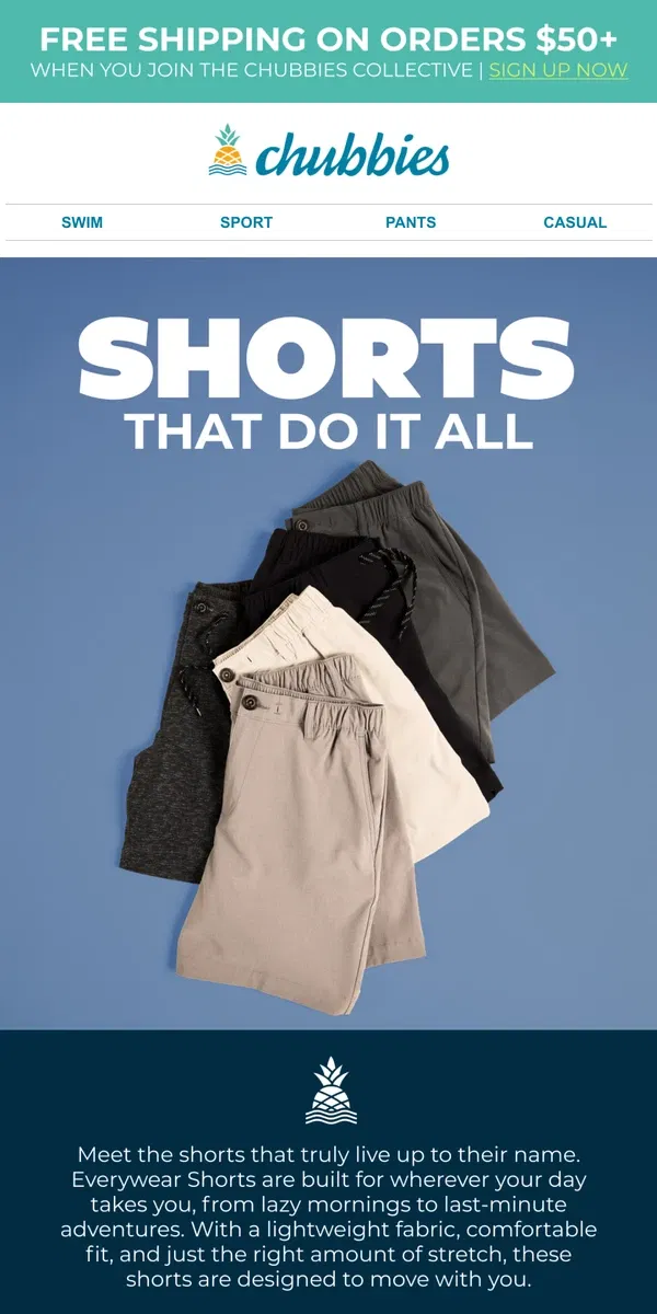 Email from Chubbies Shorts. Shorts So Versatile, They Might Replace Your Pants