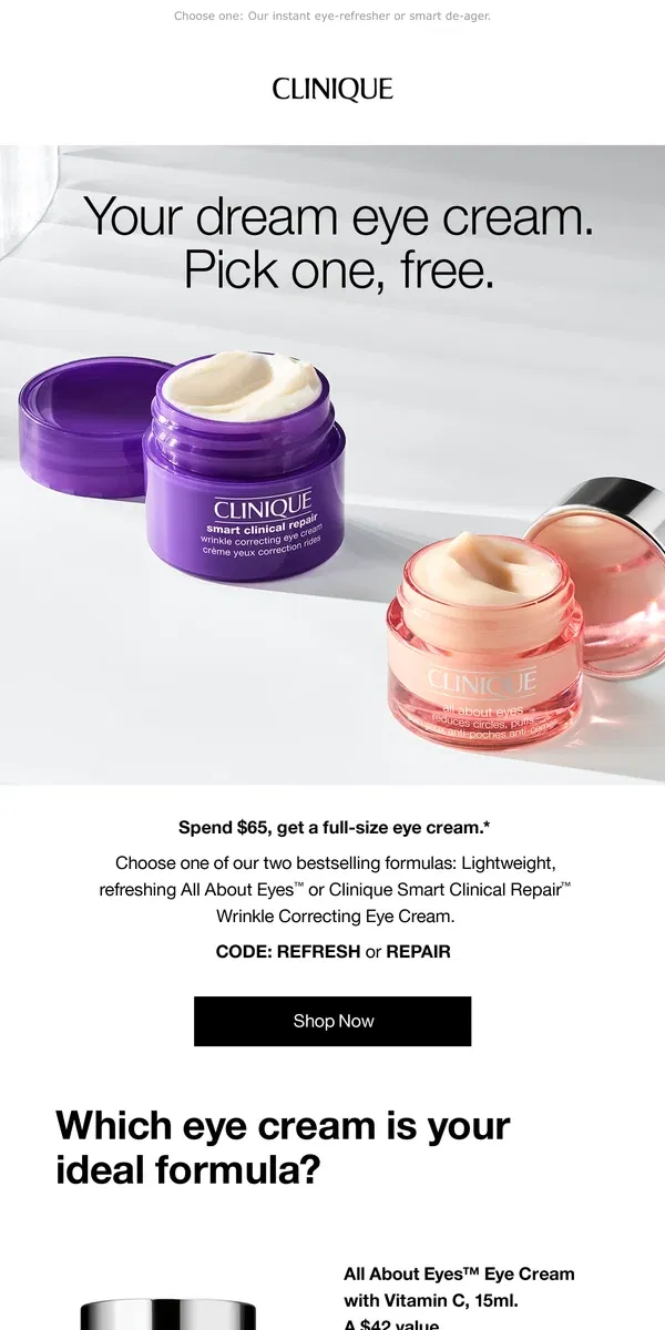 Email from Clinique. Later, eye puffiness 👋 Pick a free eye cream with $65 order.