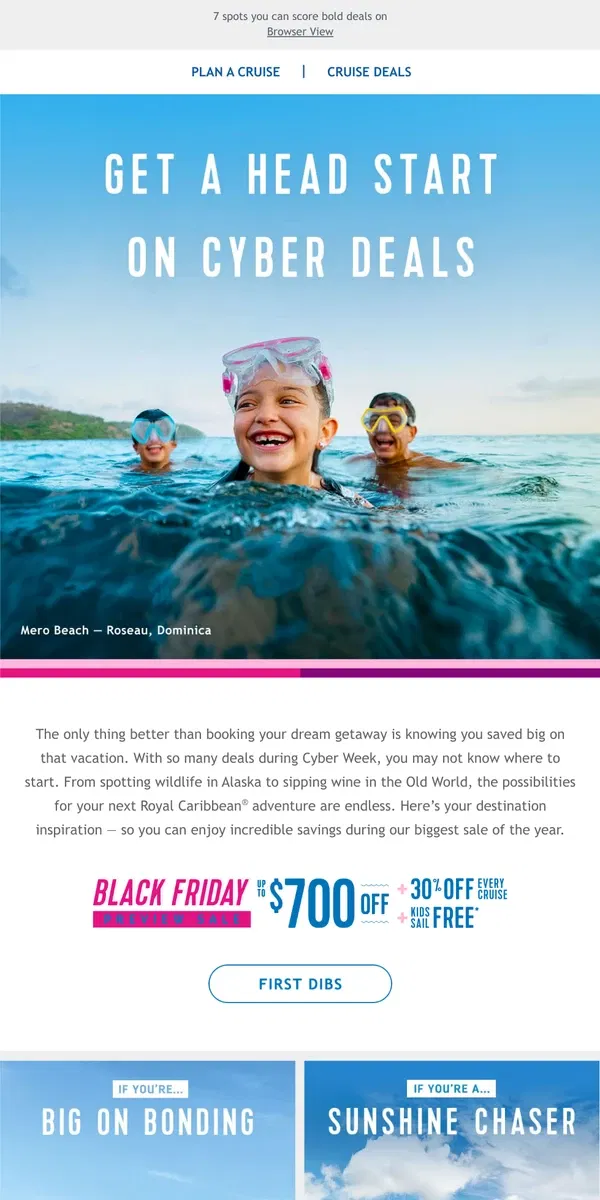 Email from Royal Caribbean. Cyber week deals are HERE – save on vacation memories