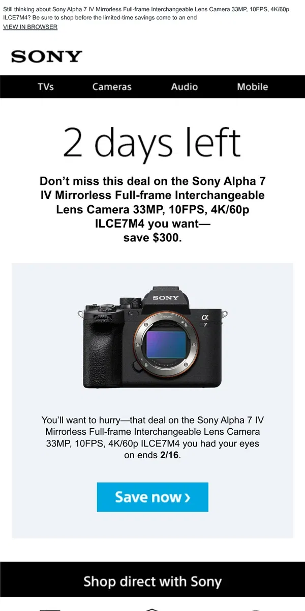 Email from Sony. Savings End Soon | Get What You Wanted for $300 Off