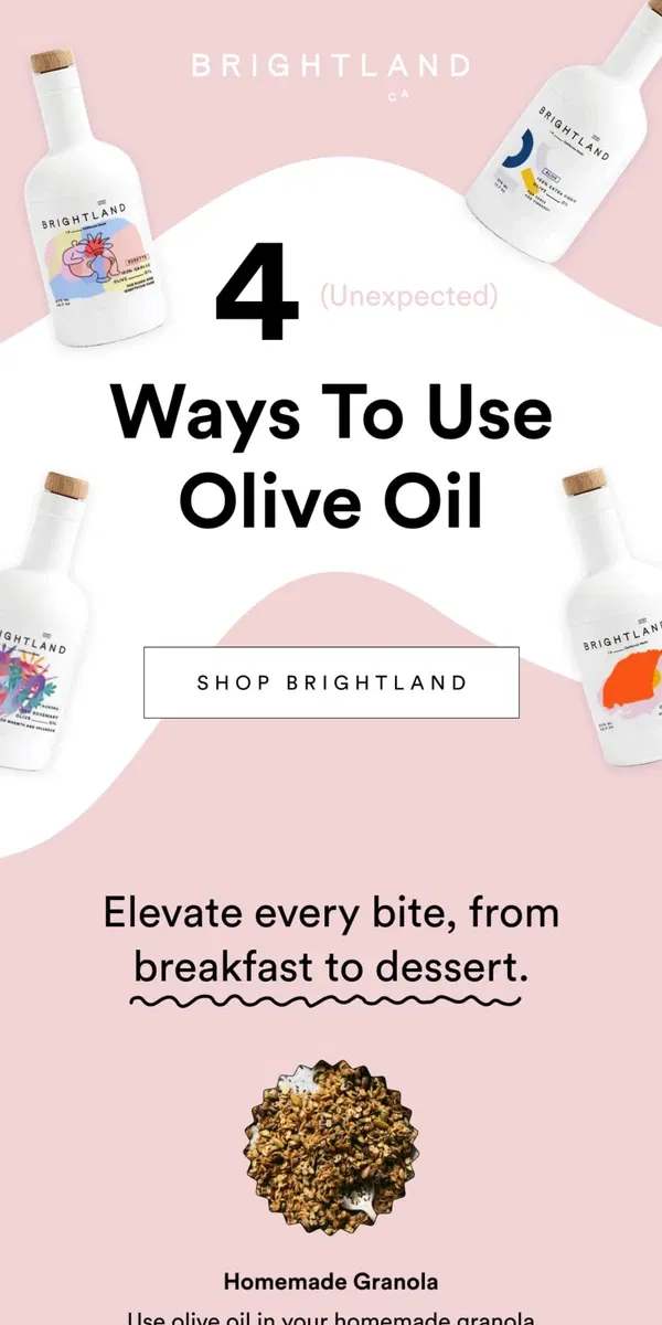 Email from Brightland. 4 Ways to Use Olive Oil 👀