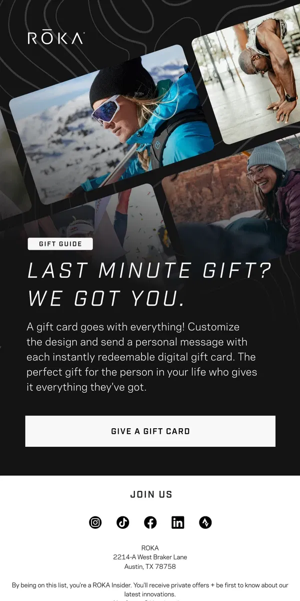 Email from ROKA. Need a last minute gift? We got you.