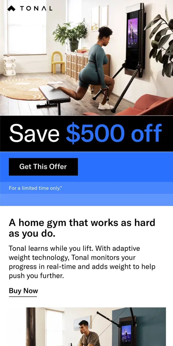 Email from Tonal. Shop Tonal and get $500 off now.