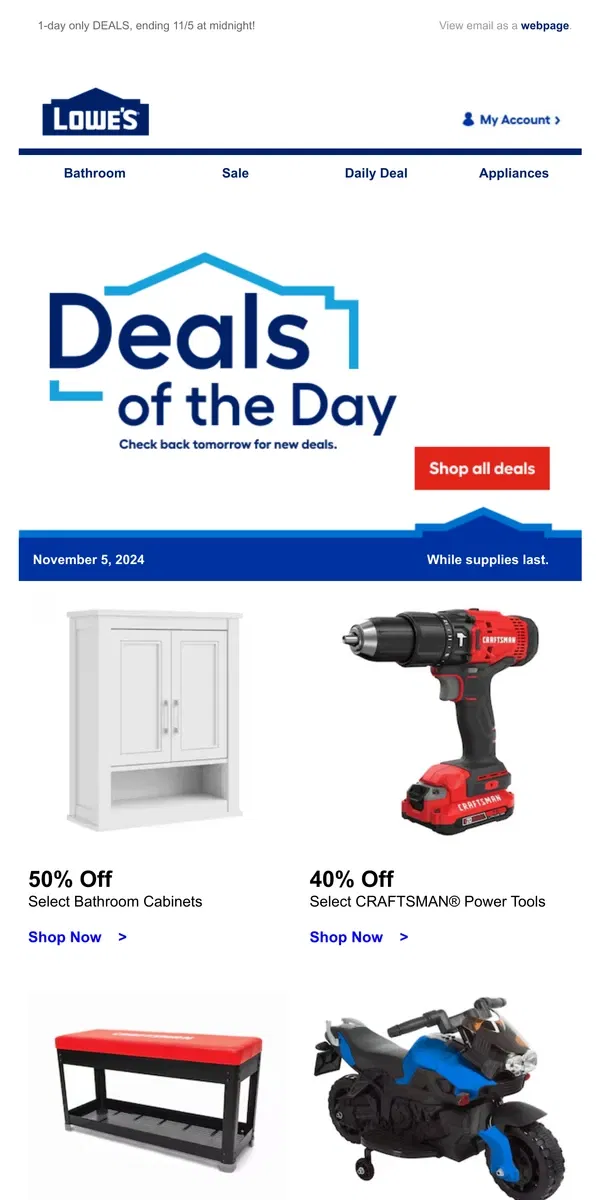 Email from Lowe's. Don’t miss out! These online-only deals end today.