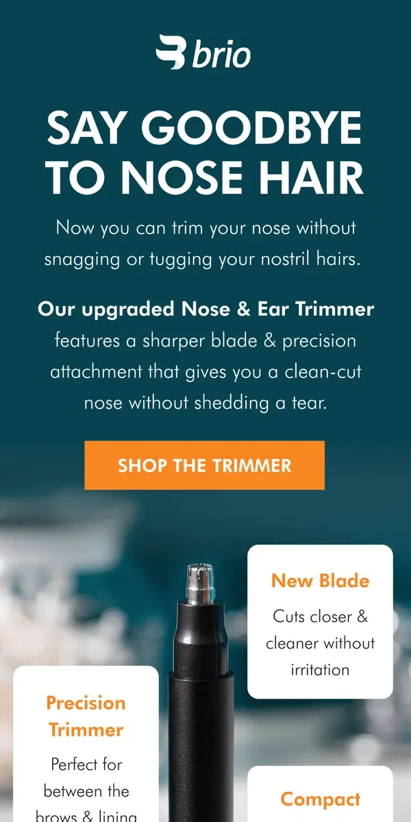 Email from Brio Product Group. Never worry about nose hair again