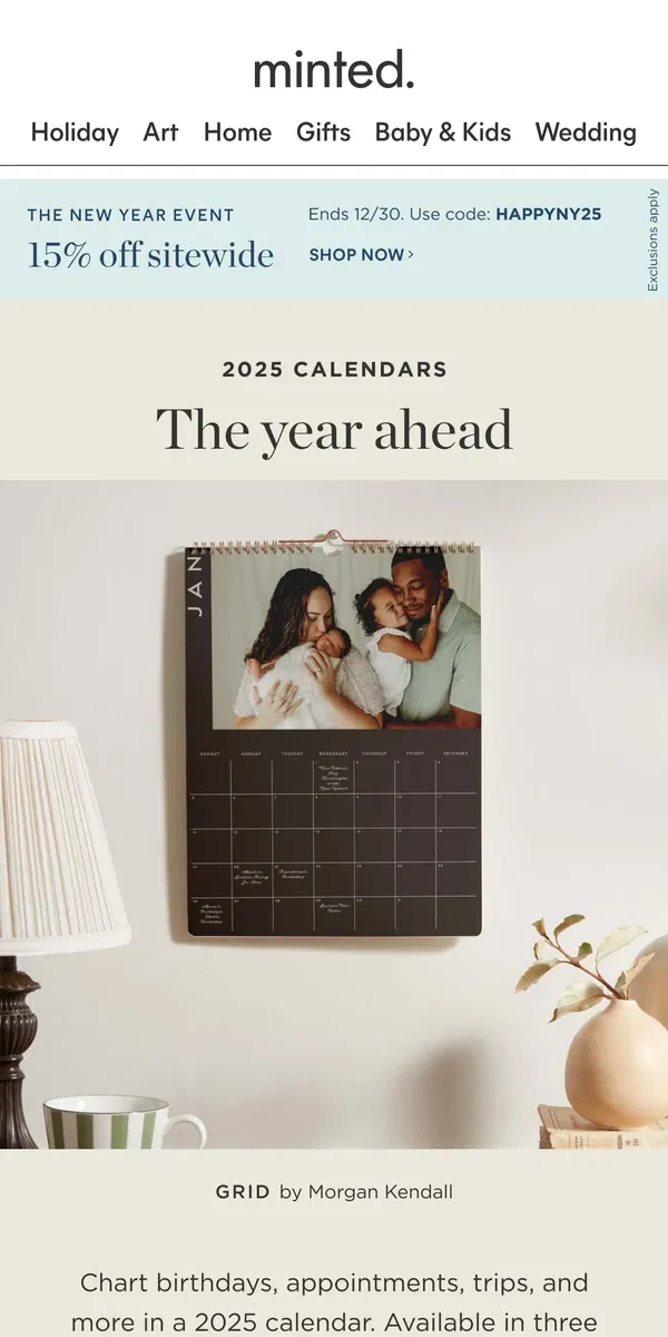 Email from Minted. Order your 2025 calendar yet?