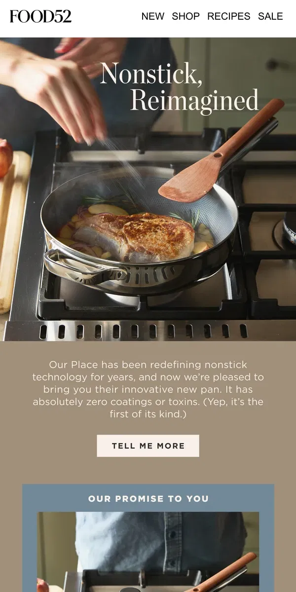 Email from Food52. The first-ever nonstick pan with zero coatings (it’s true).