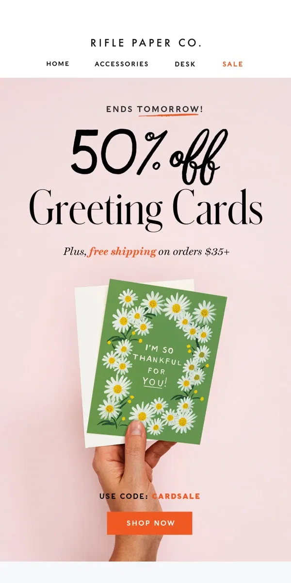 Email from Rifle Paper Co.. ENDS TOMORROW: $3 Greeting Cards | $30 Card Bundles