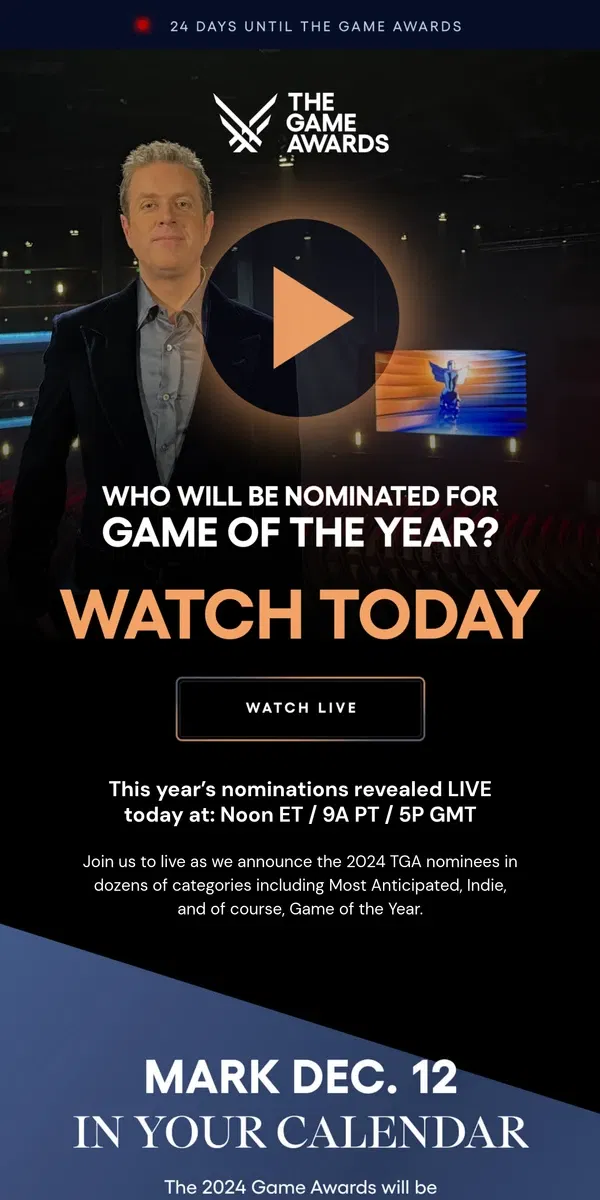 Email from The Game Awards. 🔴 TODAY: Watch the TGA Nominations Live!