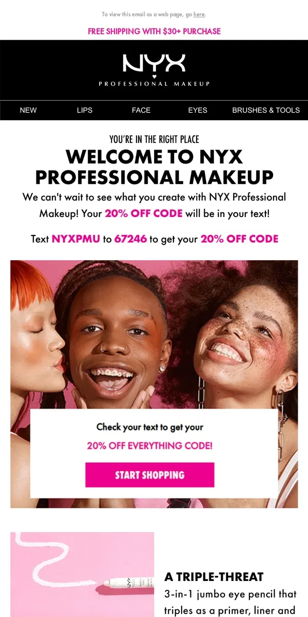 Email from NYX Professional Makeup. Hello! Shop our faves with your 20% off code!