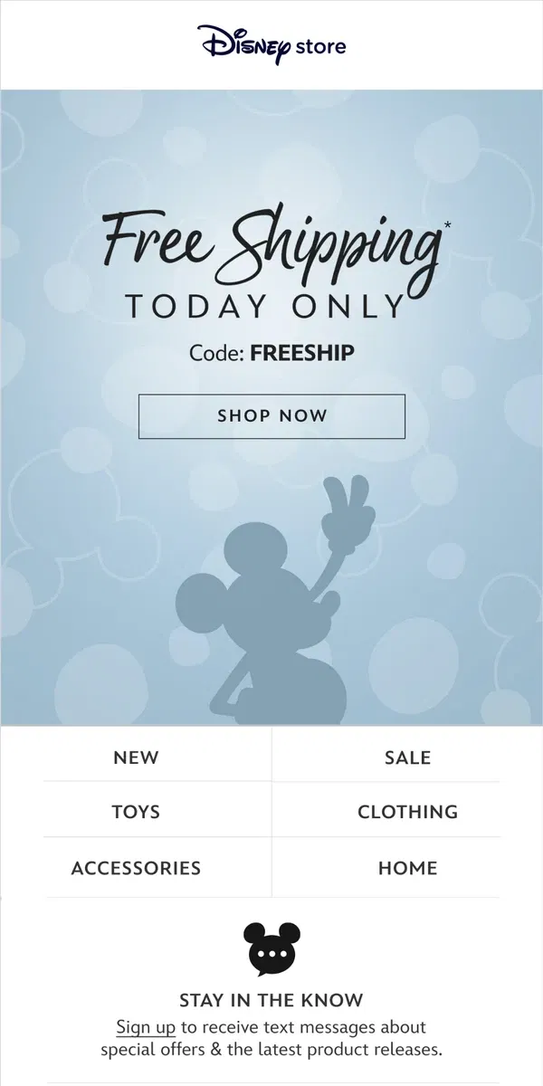 Email from shopDisney. Today only, Free Shipping*!