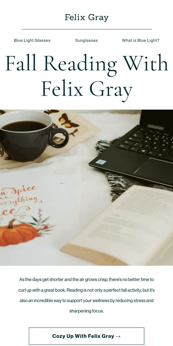 Email from Felix Gray. Your Cozy Fall Reading List + Felix Gray = Perfect Pairing 📖🍁