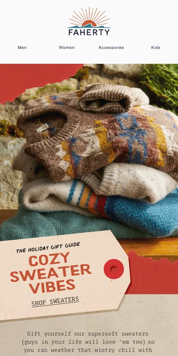 Email from Faherty. Guys Love Cozy Sweaters