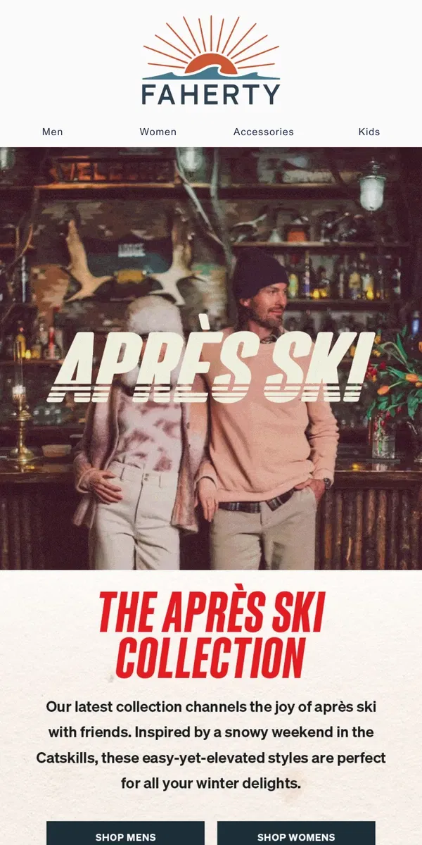 Email from Faherty. Après Ski New Arrivals