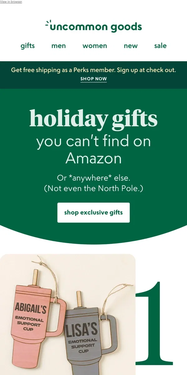 Email from Uncommon Goods. 10 holiday gifts you can't find on Amazon