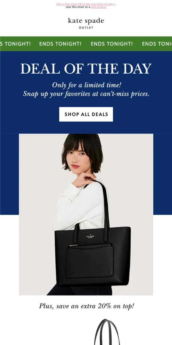 Email from Kate Spade. Last chance to shop our limited-time deals!