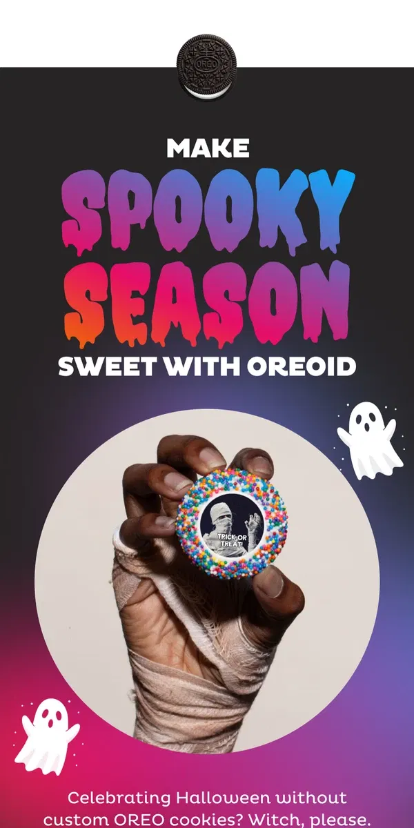 Email from OREO. Don’t Ghost Us This Halloween 👻🎃