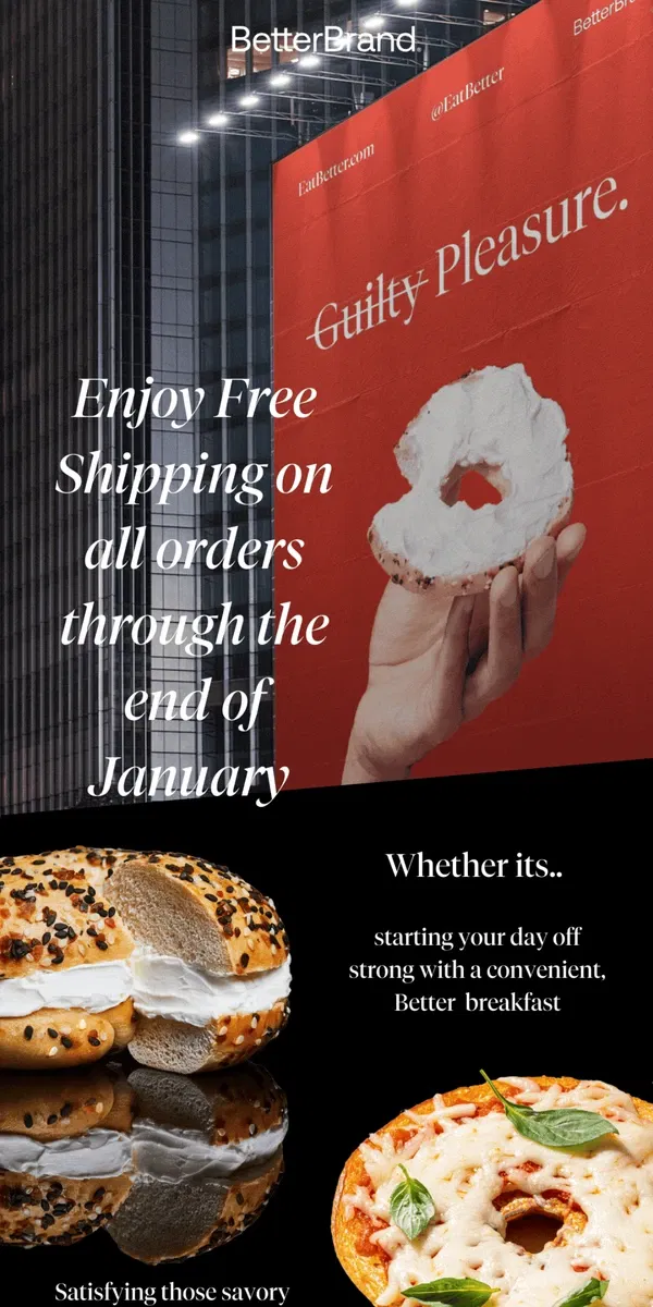 Email from BetterBrand. 🥯 Taking the Guilt out of Guilty Pleasure