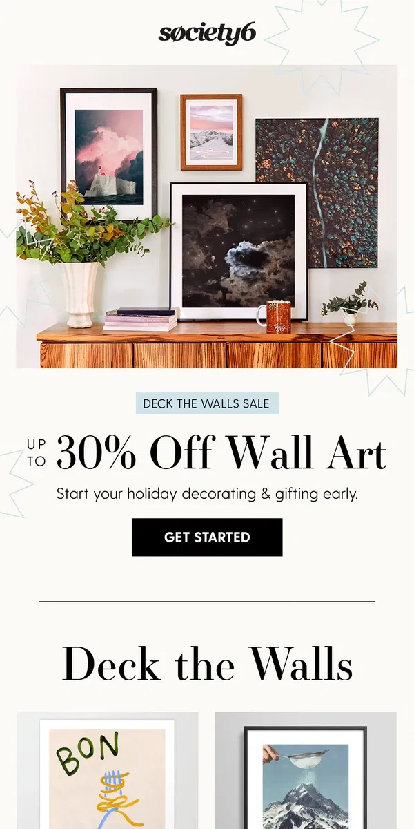 Email from Society6. Deck The Walls: Save Up to 30% on Wall Art