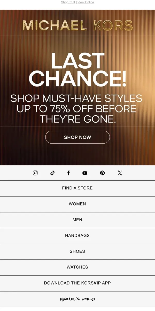 Email from Michael Kors. Now Live: Up To 75% Off