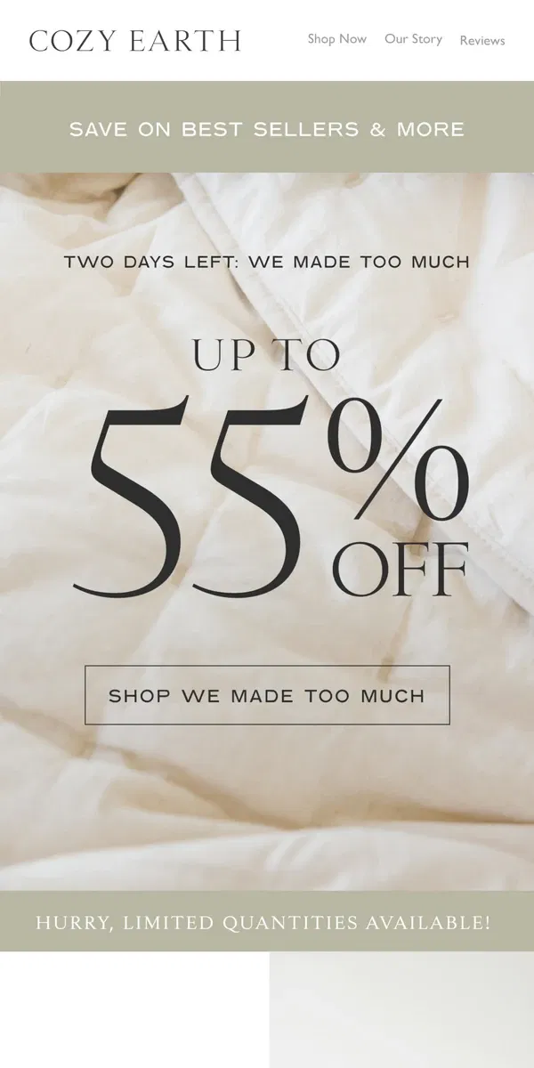 Email from Cozy Earth. Our We Made Too Much Sale is Ending!