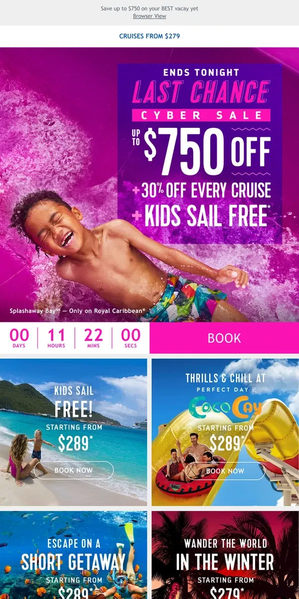 Email from Royal Caribbean. *ONE MORE CHANCE* Our biggest savings of the year ENDS TONIGHT – grab them while you still can