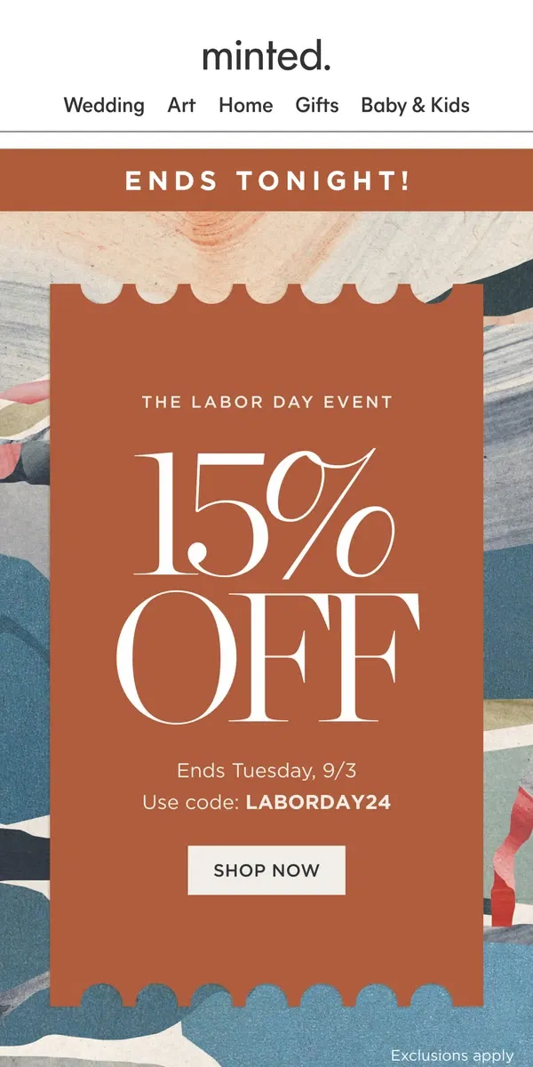 Email from Minted. 15% off ends tonight