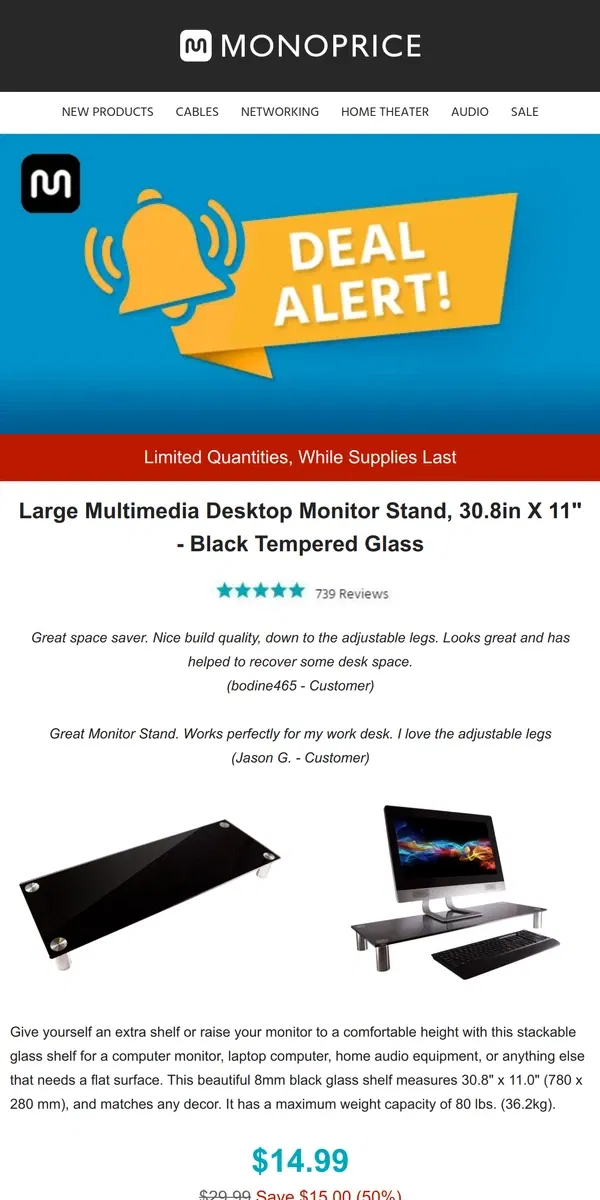 Email from Monoprice. ⚡ DEAL ALERT ⚡ Large Multimedia Desktop Monitor Stand Only $14.98 (50% OFF)