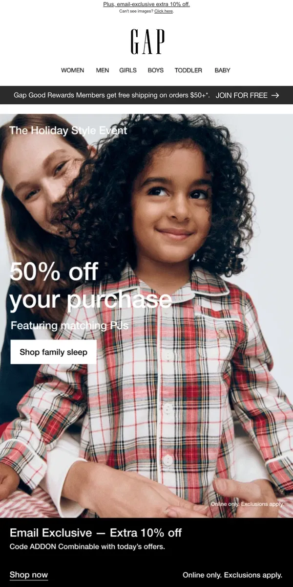 Email from GAP. We're treating you to 50% off your purchase, including matching PJs