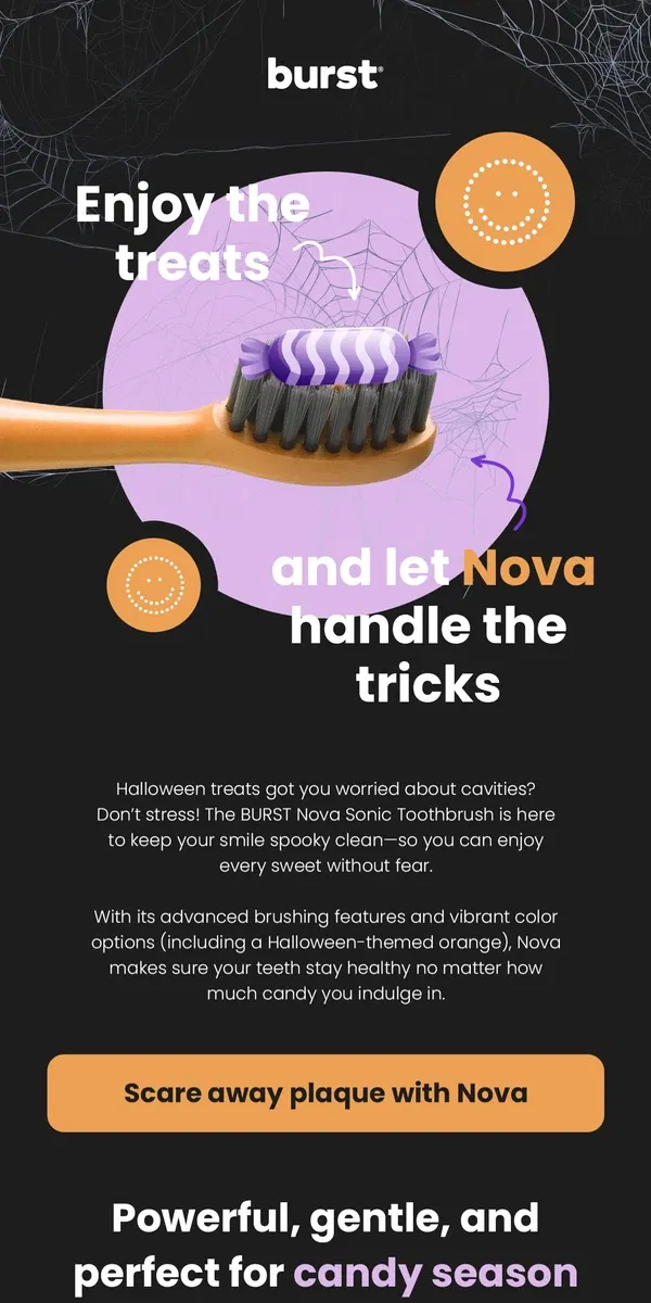 Email from BURST Oral Care. Scare off plaque this Halloween with Nova!