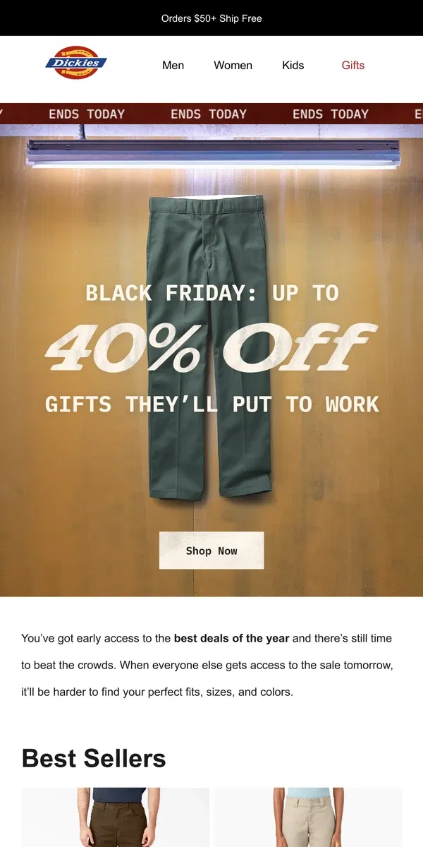 Email from Dickies. ⏰ Early Access Ends Soon: Black Friday Sale