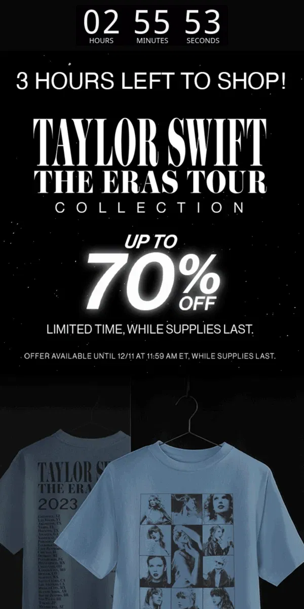 Email from Taylor Swift. 3 hours left to shop, while supplies last!