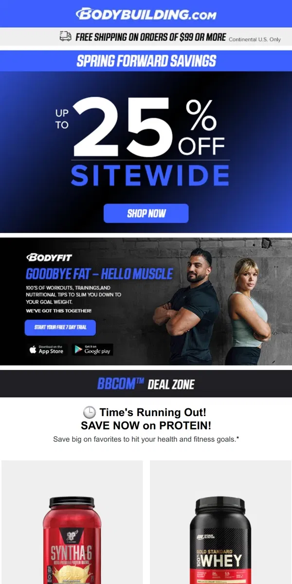 Email from Bodybuilding.com. 🕒 Time's Running Out! SAVE NOW on PROTEIN!