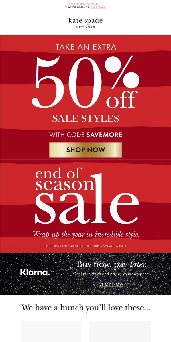 Email from Kate Spade. Save on sale styles! Get an extra 50% off with code SAVEMORE