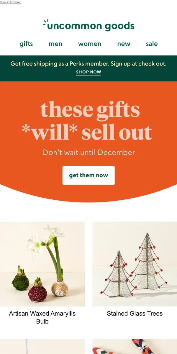 Email from Uncommon Goods. These gifts *will* sell out