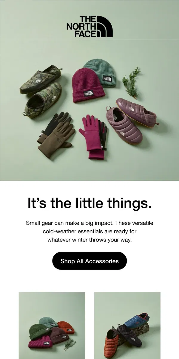 Email from The North Face. Beanies, gloves and slippers built to block the chill.