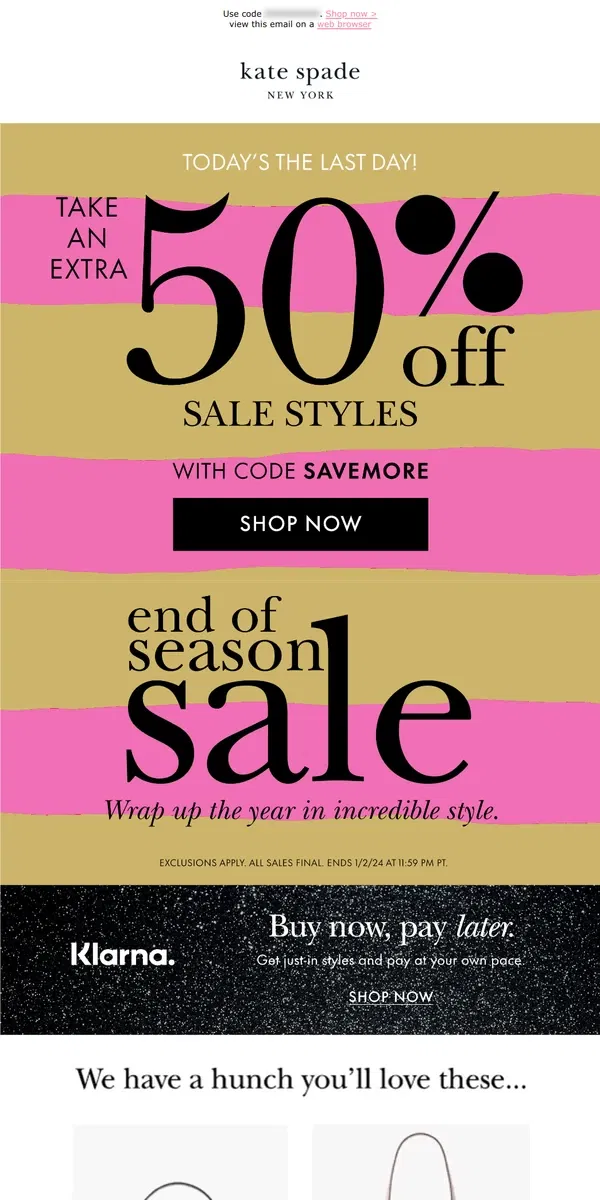 Email from Kate Spade. Say goodbye to an extra 50% off sale styles