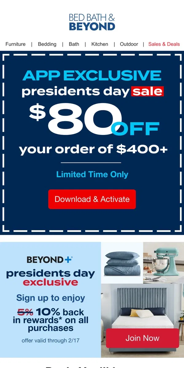 Email from Bed Bath & Beyond. 📲 $80 Off $400 – Presidents Day App Exclusive!