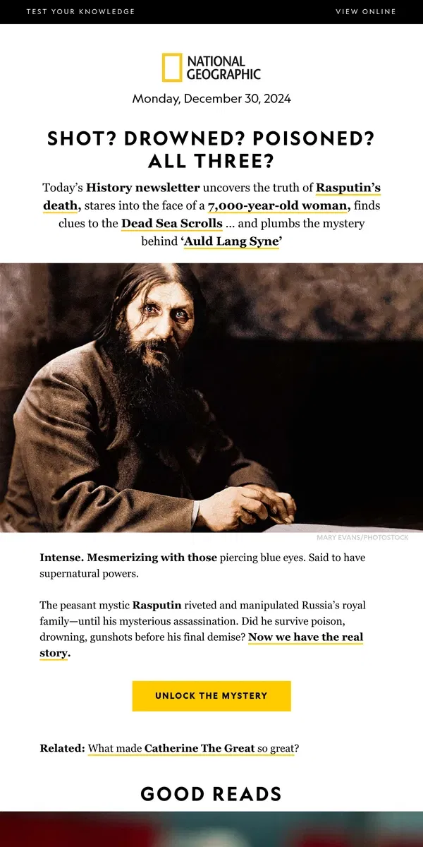 Email from National Geographic. How the ‘supernatural’ Rasputin died; never-before-published Jimmy Carter photos