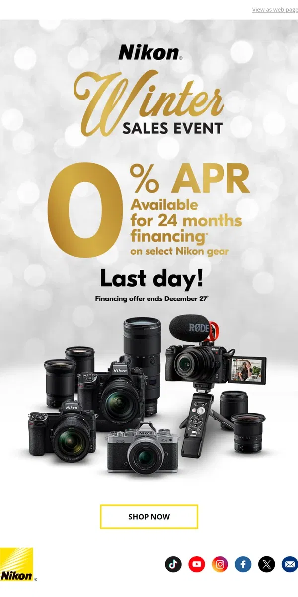 Email from Nikon. 0% 24 Month APR Financing - LAST DAY