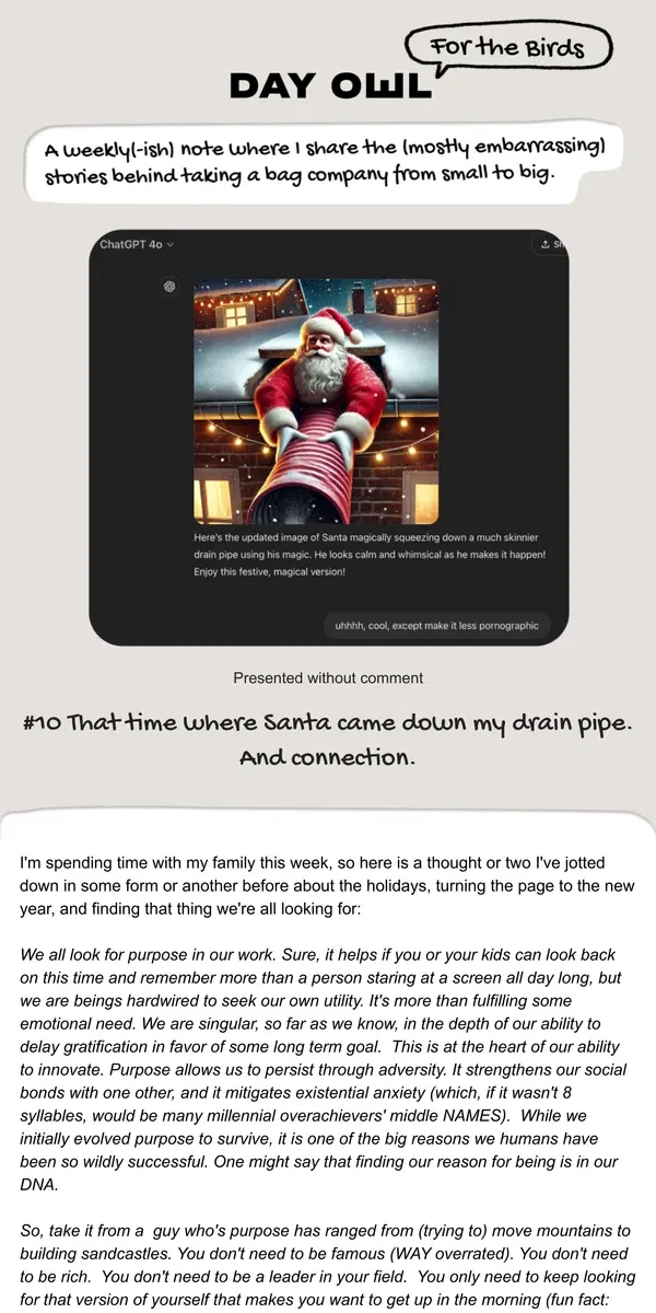 Email from Day Owl. Newsletter #10- That time where Santa came down my drain pipe. And connection.