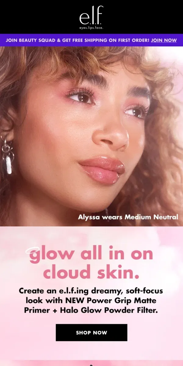 Email from e.l.f.. Glow all in on cloud skin 😇🌥️				 