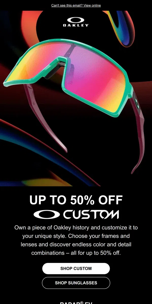 Email from Oakely. Up To 50% Off Custom Eyewear