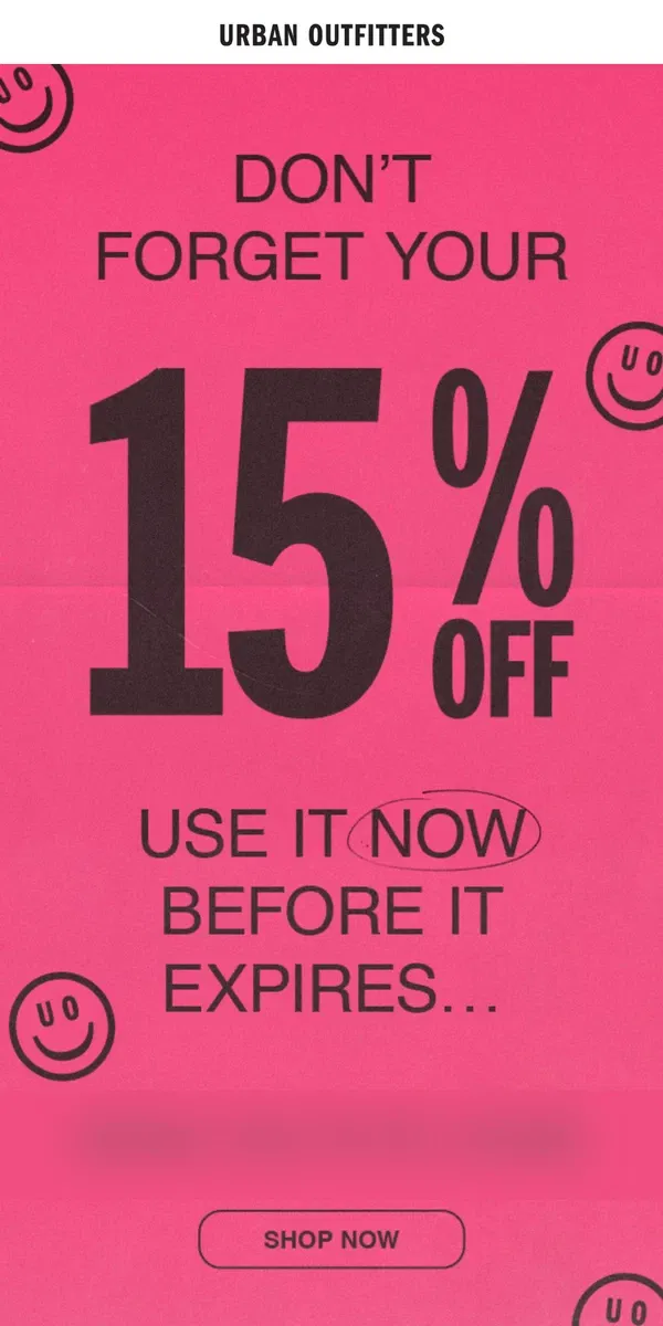 Email from Urban Outfitters. don’t forget your 15% OFF!