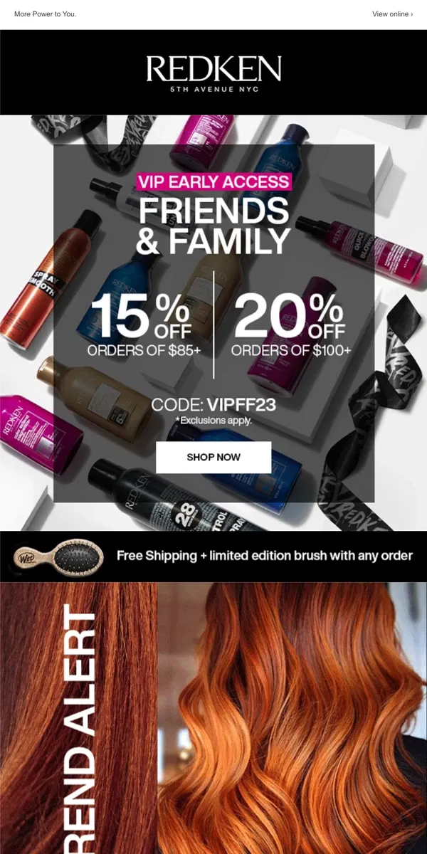 Email from Redken. Early Access Granted: Save 20% off Orders $100 or More!