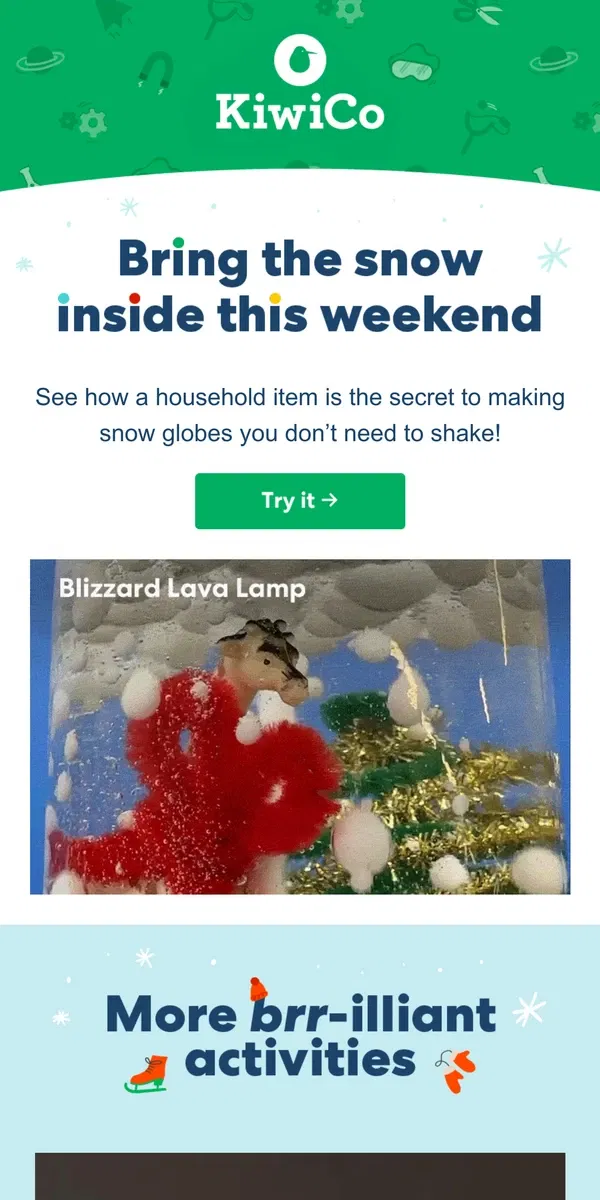 Email from KiwiCo. There’s snow much to explore with these DIYs! ❄️