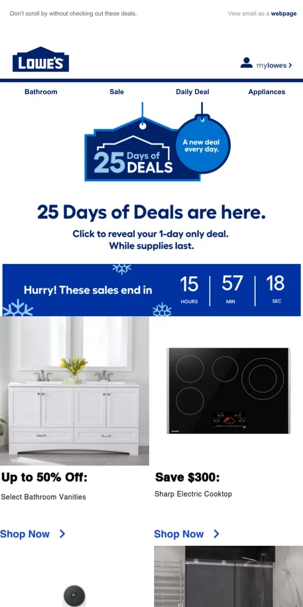 Email from Lowe's. Shop 1 day online-only deals before they disappear.