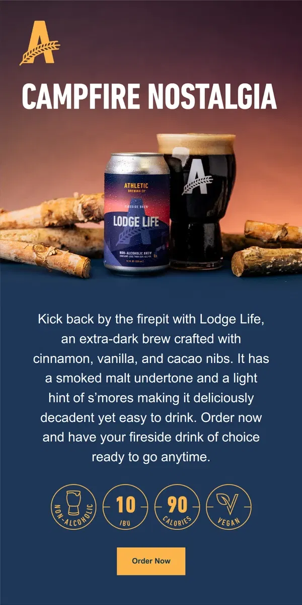 Email from Athletic Brewing Co. Campfire Nostalgia: Lodge Life fireside brew is back! 🔥